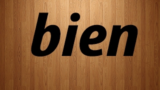 bien in French  bien French Pronunciation [upl. by Hsiwhem]