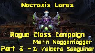 WoW Legion Beta  Rogue Class Campaign pt 3  Marin Noggenfogger amp Valeera Sanguinar  NecroLores [upl. by Lorri]