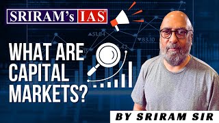 Financial Market  Capital Market  Money Market  UPSC  INDIAN ECONOMY  STATE PSC  SRIRAMs IAS [upl. by Queston]