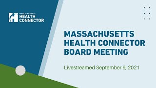 Massachusetts Health Connector Board Meeting  September 9 2021 [upl. by Rahmann]