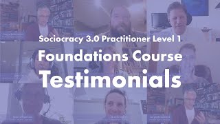 Sociocracy 30 Foundations Course Testimonials 2021 [upl. by Aciruam]