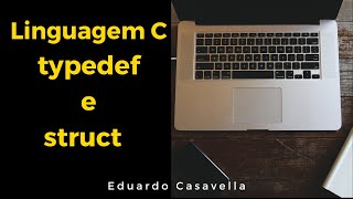 typedef e struct Linguagem C [upl. by Egag]