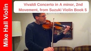 Vivaldi A Minor Concerto 2nd movement  2 Suzuki Violin Book 5 [upl. by Keyes]