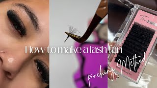 How to Make a Lash Fan Pinching Method Fan Like a Pro [upl. by Tonie]