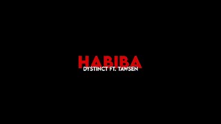 DYSTINCT  Habiba ft Tawsen [upl. by Hsoj]