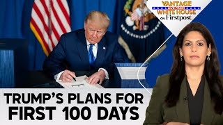 What is Trumps Agenda for his First 100 Days  Vantage with Palki Sharma [upl. by Ardnal43]