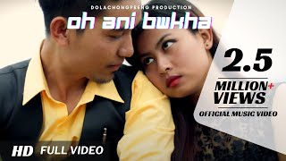 Oh Ani Bwkha  Kokborok  Official Music Video  2018 [upl. by Franz804]