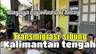 WARGANYA PADA SUKSES TRANSMIGRASI TAHUN 1985 DESA SIBUNG KALIMANTAN TENGAH [upl. by Foster]