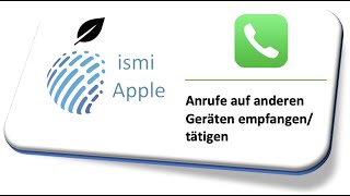 Anrufe auf anderen Geräten empfangen tätigen  ismiApple [upl. by Neelhtak]