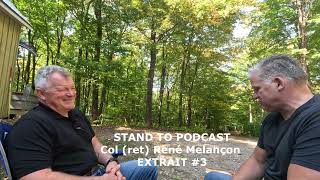 🎙Stand To Podcast  Extrait 3 René Melançon 🎙 [upl. by Allerim]