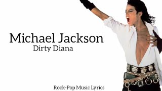 Michael Jackson  Dirty Diana lyrics [upl. by Gerhardt]