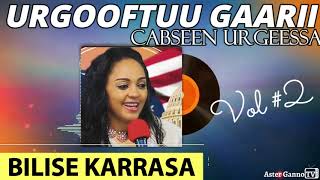 🛑URGOOFTUU GAARII CABSEEN URGEESSA Bilisee Karrasaa Lakk 2 guutuu isaa Bilise Kerassa Vol 2 [upl. by Millford]