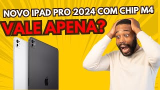 Novo iPad Pro 2024 com Chip M4 O Melhor Tablet do Ano [upl. by Latoye707]