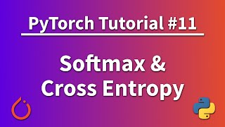 PyTorch Tutorial 11  Softmax and Cross Entropy [upl. by Cran]