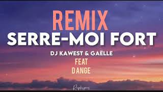 DjKawestftGaëlle amp D AngeSerremoifortRemix [upl. by Pennie]