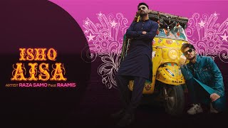 ISHQ AISA  RAZA SAMO x RAAMIS Official Music Video  Prod Rithmetic [upl. by Klarika]