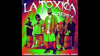 La Toxica remix  Farruko Sech Myke Towers Jay Wheeler amp Tempo [upl. by Nadoj]