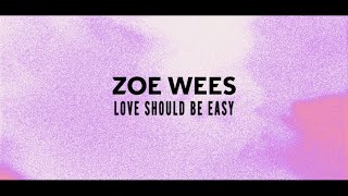 Zoe Wees  Love Should Be Easy Lyric Video [upl. by Warring]