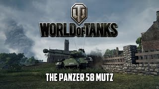 World of Tanks  The Panzer 58 Mutz [upl. by Suryt]