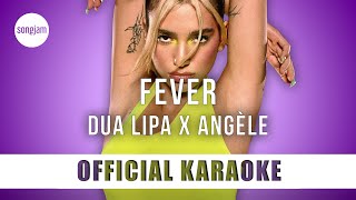 Dua Lipa x Angèle  Fever Official Karaoke Instrumental  SongJam [upl. by Negaem487]