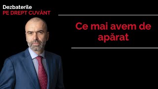 MAI AVEM DE APĂRAT ȘI AMINTIREA STRĂBUNILOR ȘI VIITORUL COPIILOR NOȘTRI Dezbaterile PeDreptCuvânt [upl. by Gerri]