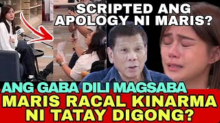 MARIS RACAL KINARMA kay TATAY DIGONG DUTERTE SCRIPTED ANG APOLOGY VIDEO N MARIS [upl. by Tatianna]