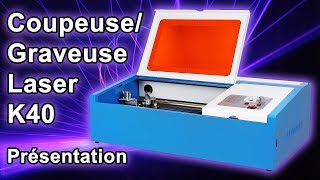 Présentation de la graveuse  coupeuse laser K40 [upl. by Ainehs615]