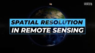 What is Spatial Resolution in Remote Sensing [upl. by March]