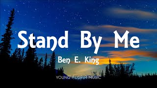 Ben E King  Stand By Me Lyrics [upl. by Alvie157]