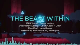 The Beast Within  JSampB Volcano Songs Mashup [upl. by Faria842]