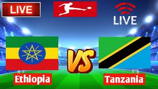 Ethiopia Vs Tanzania Live [upl. by Hsivat]