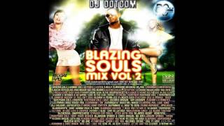 DJ DOTCOM BLAZING SOULS MIX VOL 2 PLATINUM SERIES CLEAN VERSION🎙💖 [upl. by Feune10]