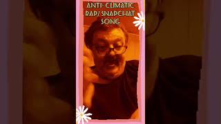 ANTICLIMATIC RAPSNAPCHAT SONG funnyreel comedy funny VIRALparody hilariousawkwardpuppet [upl. by Aicilef]