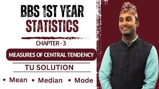 Measure of Central Tendency  TU Solution  BBS 1st Year Business Statistics Chapter 3 in Nepali [upl. by Ebberta]