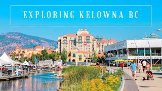 Exploring Kelowna BC  Okanagan Valley Canada [upl. by Michel]