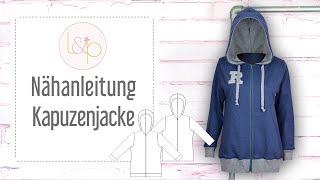 Nähanleitung lillesol Kapuzenjacke  ein SweatJacke mit Kapuze und Reißverschluss nähen [upl. by Aisylla]