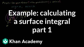 Example of calculating a surface integral part 1  Multivariable Calculus  Khan Academy [upl. by Livy68]