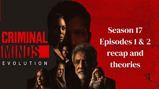 Criminal Minds Evolution Season 2 Episodes 1 and 2 recap and delusional theories [upl. by Enimsaj503]