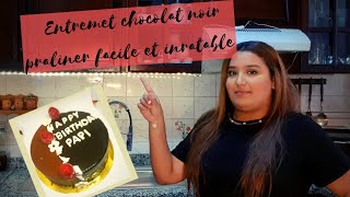 RecetteEntremet Pastry Entremet ENTREMETS🍫 CHOCOLAT ET PRALINE  حلوة كلاصي ساهلة جدا بالشكلاطة [upl. by Enyrb]