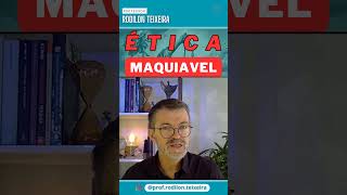 Ética Política e Maquiavel por que faz o que faz [upl. by Aissatan43]