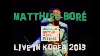 MATTHIEU BORE TRIO LIVE IN KOREA JARASUM FESTIVAL 2013 YouTube [upl. by Toiboid240]