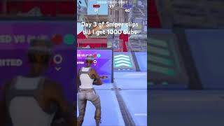 Day 2 of Sniper Clips fortniteshorts fortnite [upl. by Virgil677]