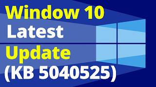 Windows 10 Latest Update KB5040525 [upl. by Nordgren]