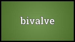 Bivalve Meaning [upl. by Eelesor225]