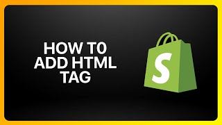 How To Add HTML Tag To Shopify Website Tutorial [upl. by Ssilem380]