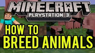 Minecraft Playstation 3  How To Breed Animals [upl. by Lytton445]