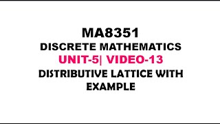 DISTRIBUTIVE LATTICE WITH EXAMPLE  DISCRETE MATHEMATICS UNIT5 VIDEO13 [upl. by Rae87]