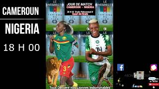 JOUR DE MATCH ⚽️ CAMEROUN  NIGERIA  QUART DE FINALE CAN FEMININE 2022 [upl. by Seftton]