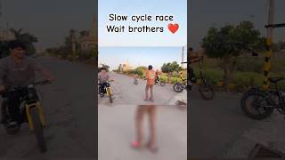 Slow cycle race piyush kunali Sahil 😍kon jeetega electric cycle shortsyoutube shortsvideo slowed [upl. by Newell]