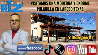 ✅🚨👉VISITE UNA PULGUILLA ENORME Y MODERNA EN LAREDO TEXAS MIRA TODO LO QUE VENDEN IMPRESIONANTE🎥🎤 [upl. by Nylac]